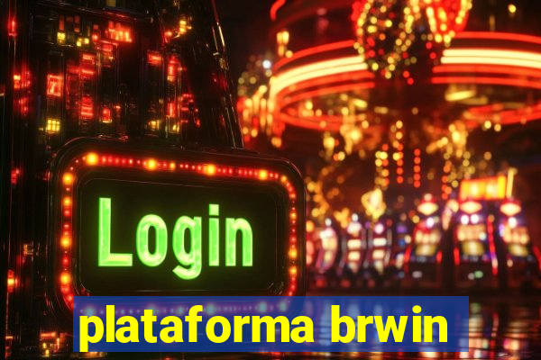 plataforma brwin